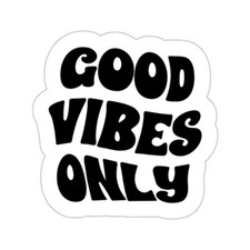GOOD VIBES ONLY Classic Vinyl Sticker