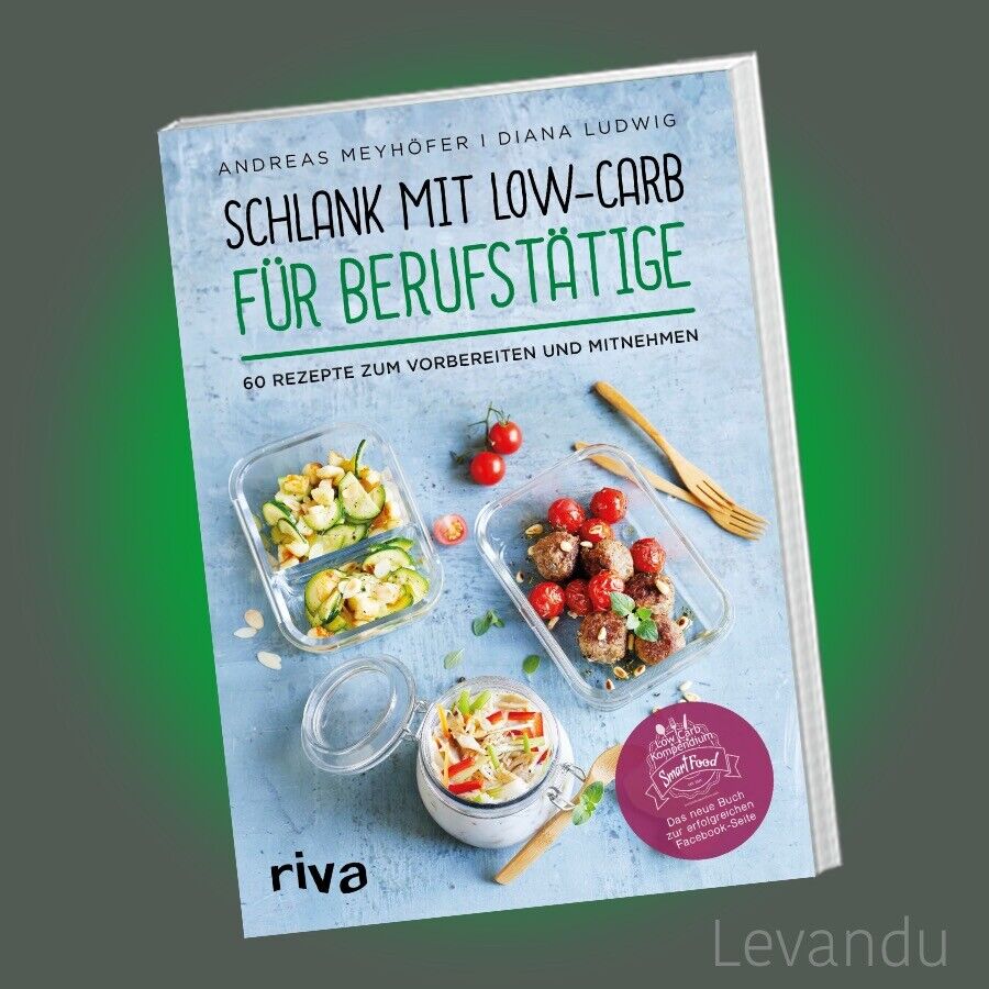 Thumbnail - Schlank Mit Low-carb Für Berufstätige | Meyhöfer & Ludwig | 60 Rezepte