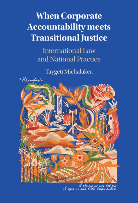 When Corporate Accountability meets Transitional Justice Michalakea Hardback