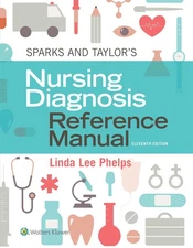 Sparks & Taylor's Nursing Diagnosis Reference Manual by Phelps DNP RN