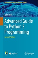 Advanced Guide To Python 3 Programming John Hunt