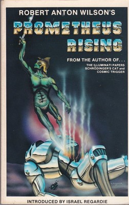 Prometheus Rising by Robert Anton Wilson