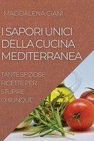 Maddalena Ciani | I Sapori Unici Della Cucina Mediterranea | Taschenbuch (2022)