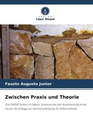 Zwischen Praxis Und Theorie Fausto Augusto Junior Taschenbuch Deutsch