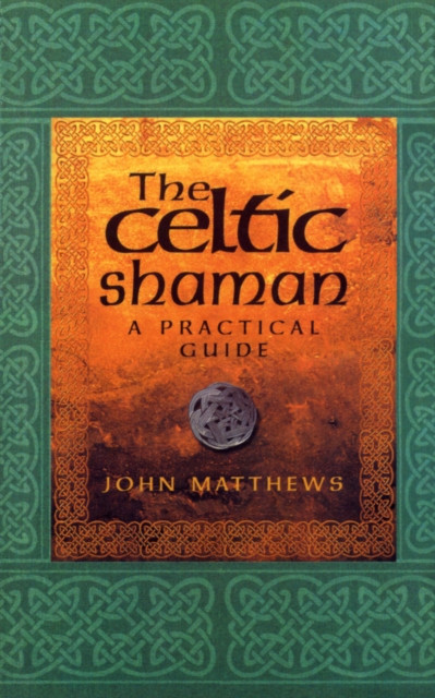 The Celtic Shaman by John Matthews (Paperback Book)