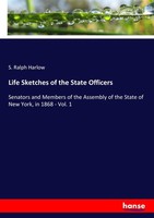 Life Sketches Of The State Officers S. Ralph Harlow