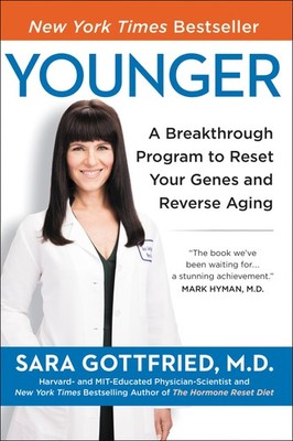 Younger: A Breakthrough Program to Reset Your Genes, Reverse Aging, and Turn...