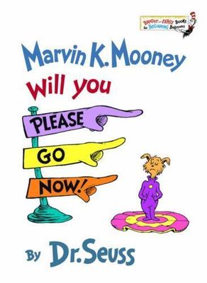 Marvin K. Mooney Will You Please Go Now! (Bright and Early Books for Beginning 