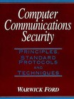Computer Communication Security: Principles, Standard Protocols and Techniques by Warwick Ford (Hardback, 1993)