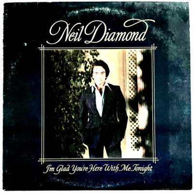 Neil Diamond - I'm Glad Your Here with Me Tonight - Columbia Records - 12'' 33rpm