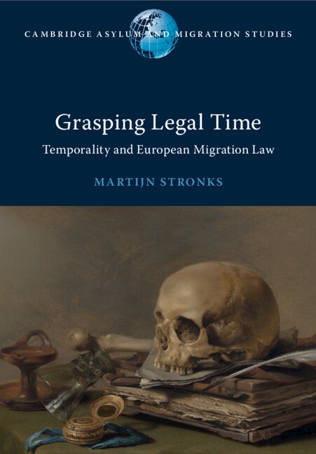 Grasping Legal Time Temporality and European Migration Law Stronks Paperback