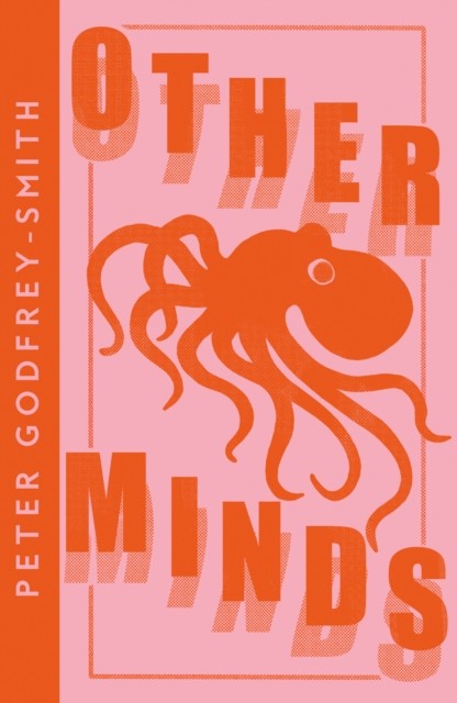 Other Minds by Peter Godfrey-Smith (Paperback Book)