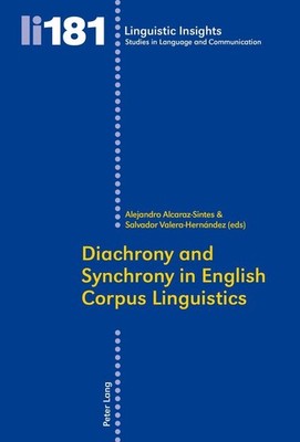Diachrony and Synchrony in English Corpus Linguistics Alejandro Alcaraz Sintes