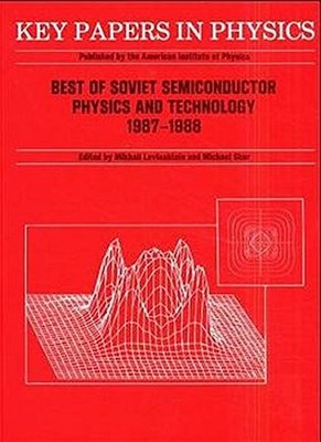 BEST OF SOVIET SEMICONDUCTOR PHYSICS AND TECHNOLOGY: (1987 By Mikhail VG