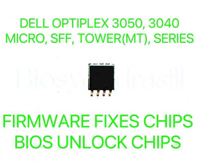DELL OPTIPLEX 3050, 3040, MICRO, SFF, TOWER(MT), NO PASSWORD FIRMWARE BIOS CHIP