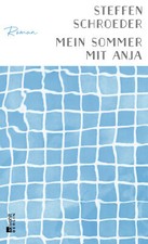 Steffen Schroeder / Mein Sommer mit Anja