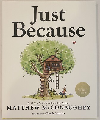 MATTHEW McCONAUGHEY SIGNED Just Because New Hardback 1st Edition First Printing