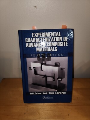 Experimental Characterization of Advanced Composite Materials by Donald F....
