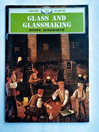 Glass and Glassmaking, Dodsworth, Roger, Very Good Book