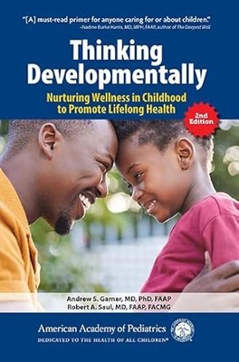 Thinking Developmentally : Nurturing Wellness in Childhood to Promote ...