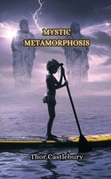 Mystic Metamorphosis Thor Castlebury Taschenbuch Englisch 2024 EAN 9789916851142