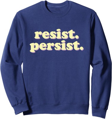 Resist Persist Protest Politics Design Unisex Crewneck Sweatshirt