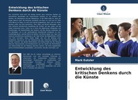 Entwicklung Des Kritischen Denkens Durch Die KüNste Mark Eutsler Taschenbuch