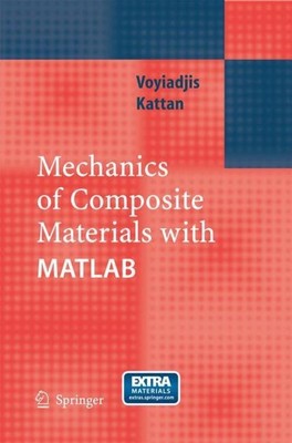 Mechanics of Composite Materials with MATLAB | Peter I. Kattan (u. a.) | Buch