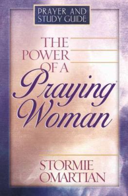 The Power of a Praying  Woman Prayer and Study Guide by Stormie Omartian