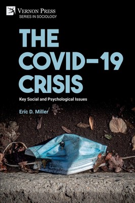 The COVID-19 Crisis Key Social and Psychological Issues Eric D. Miller Buch 2024