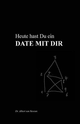 Date mit Dir: Heute hast Du ein Date mit Dir by Albert Van Newton (German) Paper