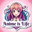 Anime is Life