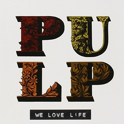 PULP - We Love Life - CD - Import - **Excellent Condition**