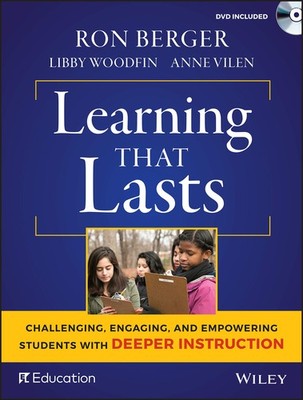 Learning That Lasts: Challenging, Engaging, and Empowering Students with Dee...
