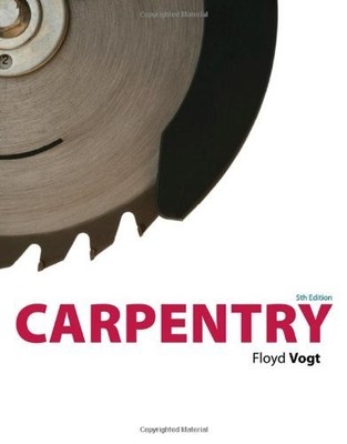 BY FLOYD VOGT - CARPENTRY: 5TH (FIFTH) EDITION - Hardcover