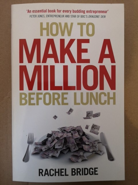 How to Make a Million Before Lunch by Rachel Bridge (Paperback, 2011)