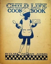 Child Life Cook Book Clara Ingram Judson 1926