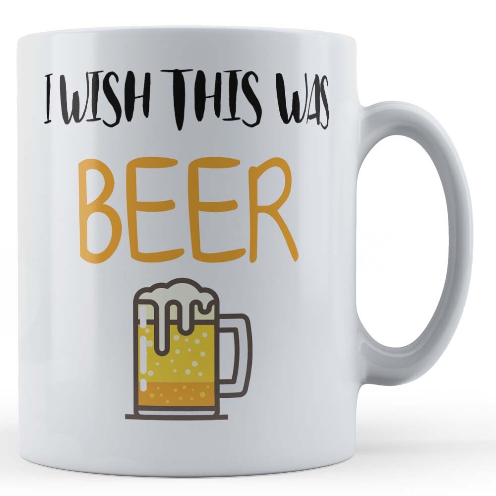 I Wish This Was Beer - Funny Father's Dad Gift Mug
