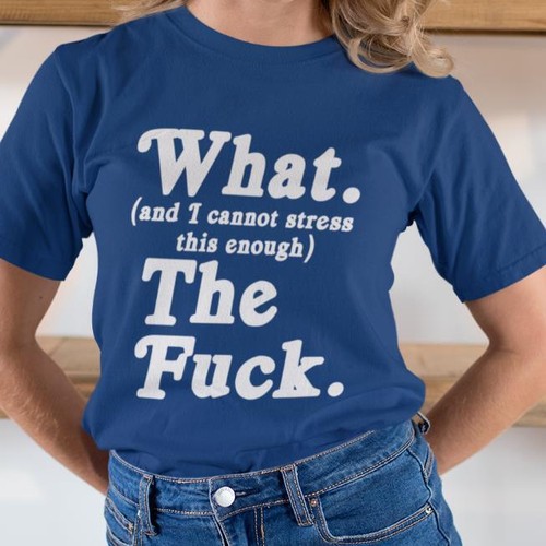 What The F**K - Funny Tee Shirt any color/size - Picture 13 of 15