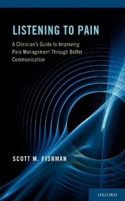 Scott M. Fishman Listening to Pain (Taschenbuch)