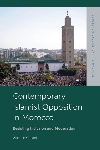 Contemporary Islamist Opposition in Morocco: Resisting Inclusion and Moderation - Image 3