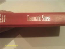 Traumatische stress: De effecten van overweldigende ervaringen op lichaam en geest,