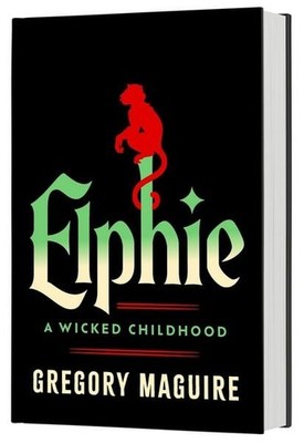 Elphie (Standard Edition) A Wicked Childhood