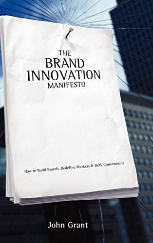 The Brand Innovation Manifesto by John Grant - - Image 5