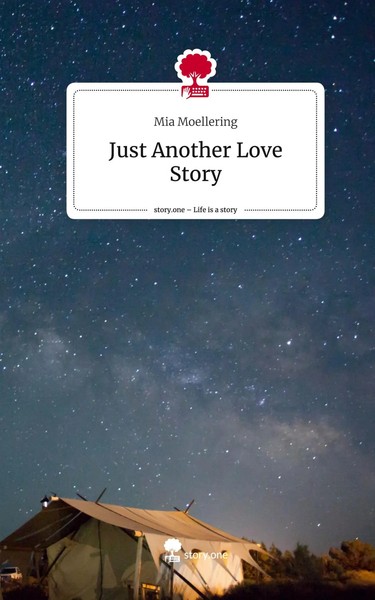 Mia Moellering | Just Another Love Story. Life Is A Story - Story.One | Buch-image