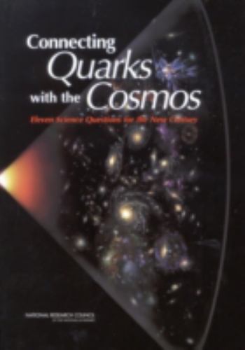 Connecting Quarks with the Cosmos : Eleven Science Questions for the New Century - Picture 1 of 1