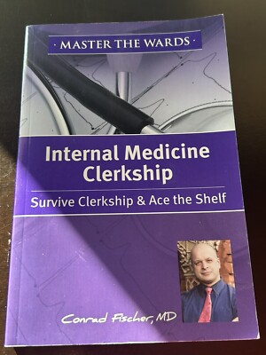 Master The Wards By Conrad Fischer Internal Medicine Clerkship Preowned VGC