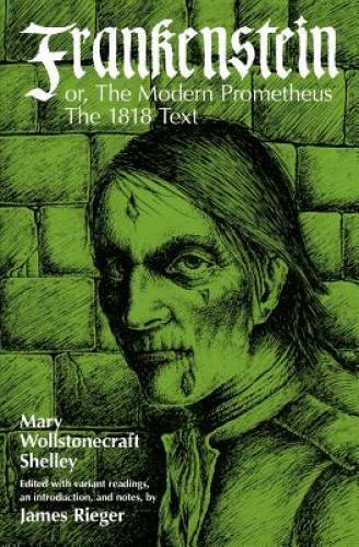 Frankenstein: Or the Modern Prometheus - The 1818 Text - Paperback - GOOD