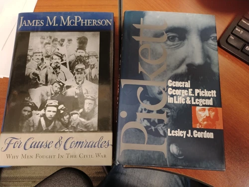 For Cause and Comrades by McPherson AND General George E Pickett in Life & Legen