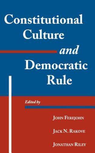 Constitutional Culture Democratic Rule Jonathan Riley John Ferejo… 9780521790222